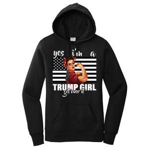 Yes I'm A Trump Girl Get Over It Funny Election Women's Pullover Hoodie