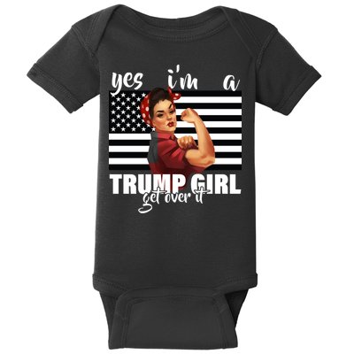 Yes I'm A Trump Girl Get Over It Funny Election Baby Bodysuit