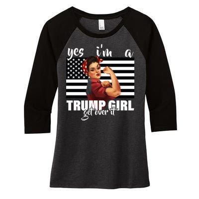 Yes I'm A Trump Girl Get Over It Funny Election Women's Tri-Blend 3/4-Sleeve Raglan Shirt