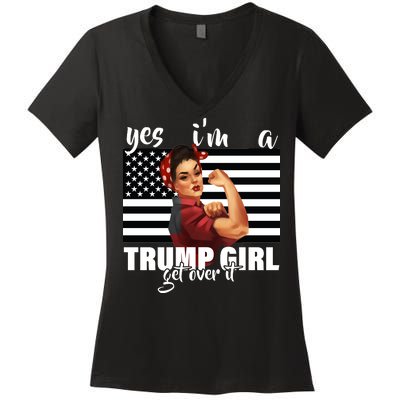 Yes I'm A Trump Girl Get Over It Funny Election Women's V-Neck T-Shirt