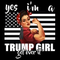 Yes I'm A Trump Girl Get Over It Funny Election Kids T-Shirt