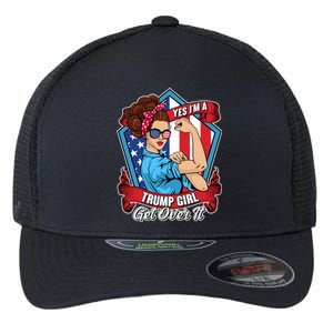 Yes I'm A Trump Girl Get Over It Pro Republican Flexfit Unipanel Trucker Cap