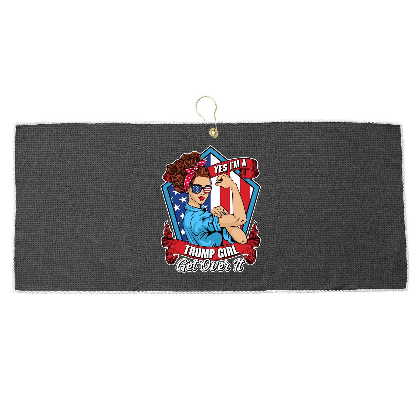 Yes I'm A Trump Girl Get Over It Pro Republican Large Microfiber Waffle Golf Towel