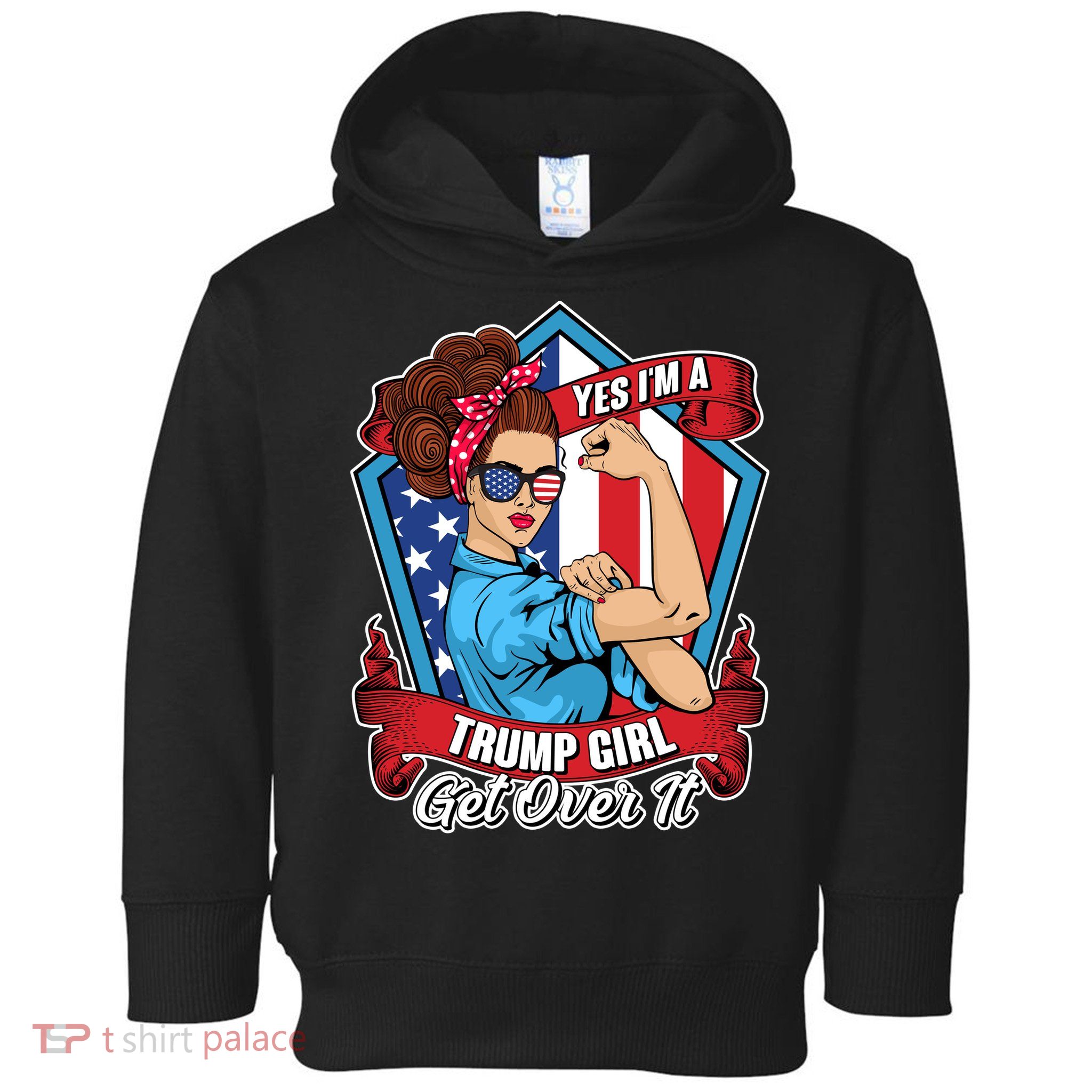 Yes I'm A Trump Girl Get Over It Pro Republican Toddler Hoodie