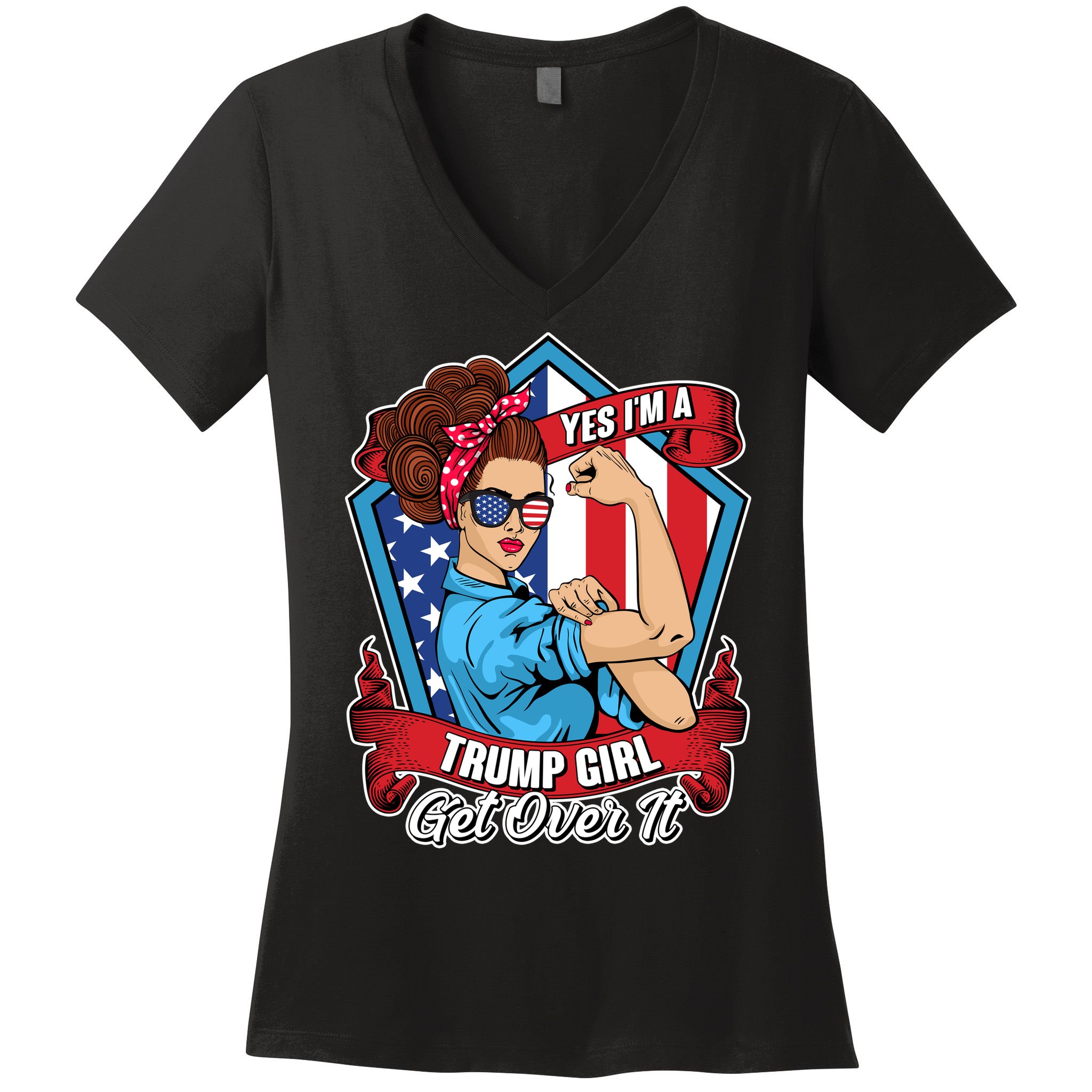 Yes I'm A Trump Girl Get Over It Pro Republican Women's V-Neck T-Shirt