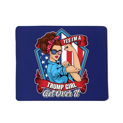 Yes I'm A Trump Girl Get Over It Pro Republican Mousepad