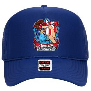 Yes I'm A Trump Girl Get Over It Pro Republican High Crown Mesh Back Trucker Hat