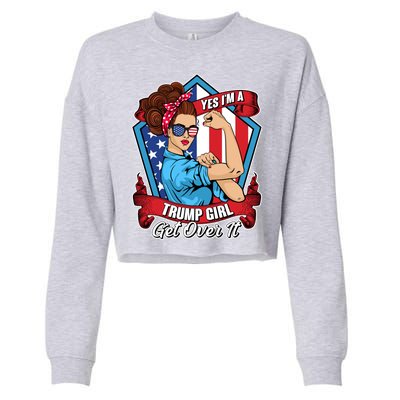 Yes I'm A Trump Girl Get Over It Pro Republican Cropped Pullover Crew