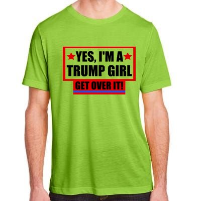 Yes I'm a Trump Girl Get Over It Republican Adult ChromaSoft Performance T-Shirt