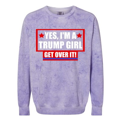 Yes I'm a Trump Girl Get Over It Republican Colorblast Crewneck Sweatshirt