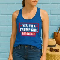 Yes I'm a Trump Girl Get Over It Republican Womens Tank Top