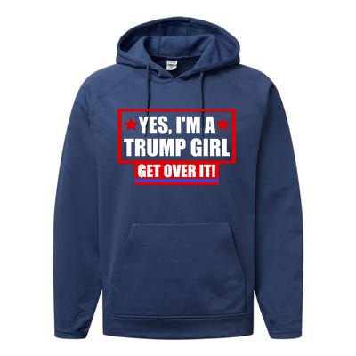 Yes I'm a Trump Girl Get Over It Republican Performance Fleece Hoodie