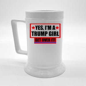 Yes I'm a Trump Girl Get Over It Republican Beer Stein