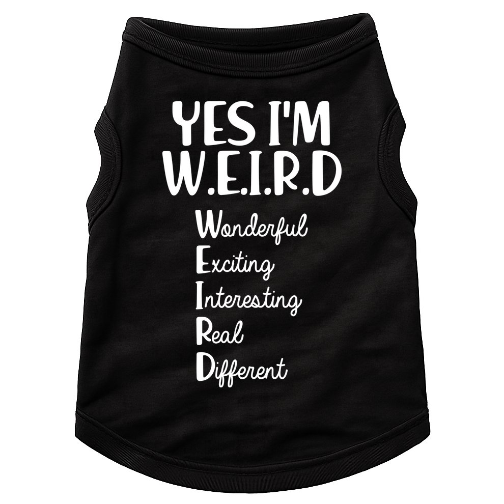 Yes I'm WEIRD Doggie Tank