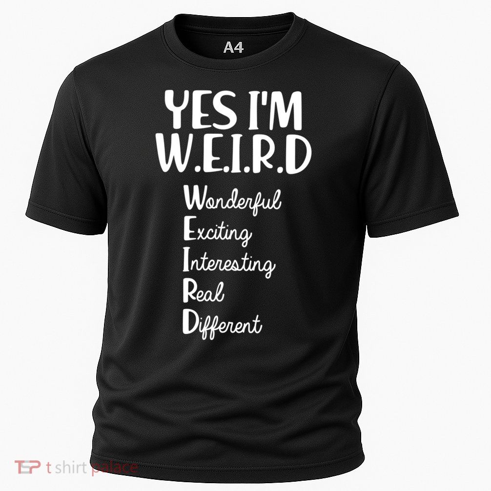 Yes I'm WEIRD Cooling Performance Crew T-Shirt