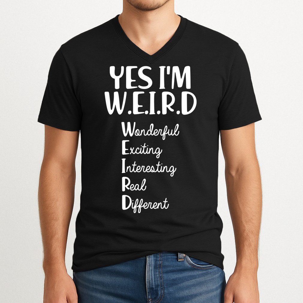 Yes I'm WEIRD V-Neck T-Shirt