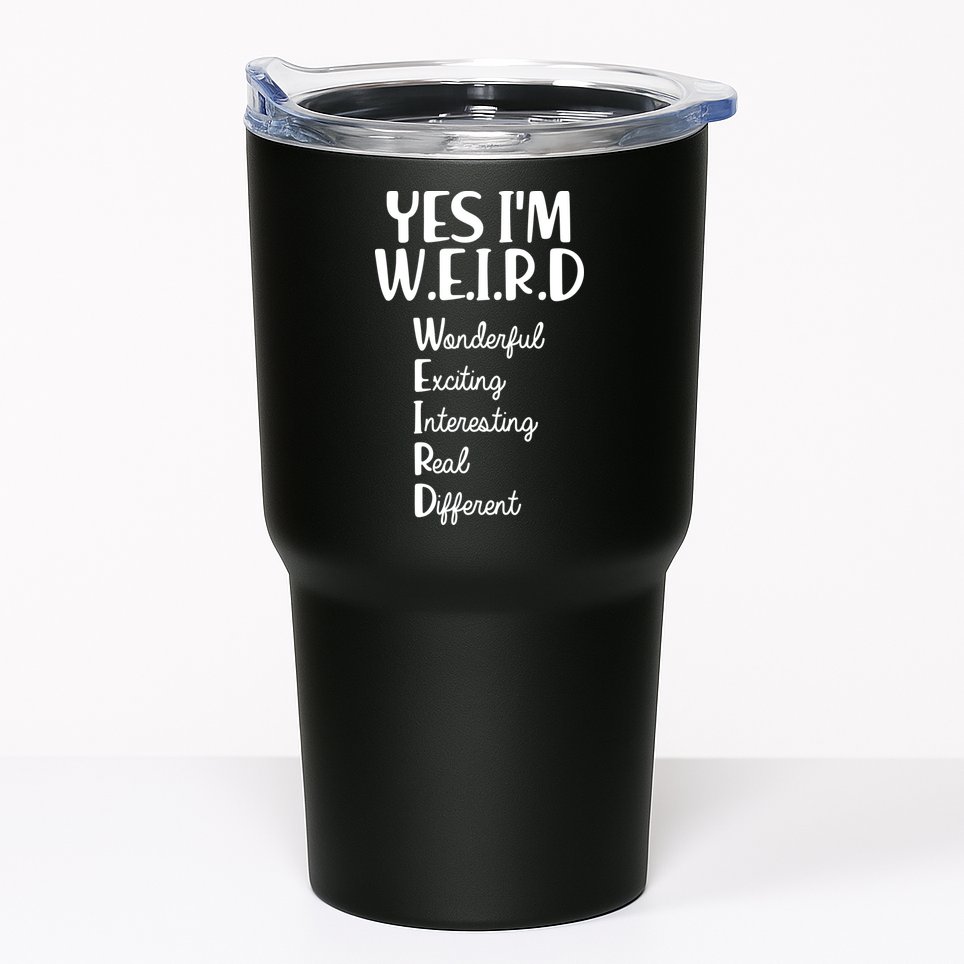 Yes I'm WEIRD Tumbler