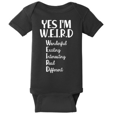 Yes I'm WEIRD Baby Bodysuit