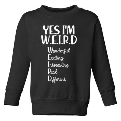 Yes I'm WEIRD Toddler Sweatshirt