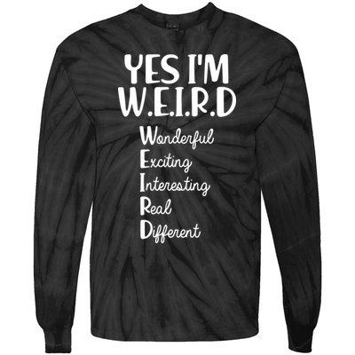 Yes I'm WEIRD Tie-Dye Long Sleeve Shirt