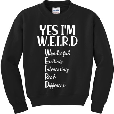 Yes I'm WEIRD Kids Sweatshirt