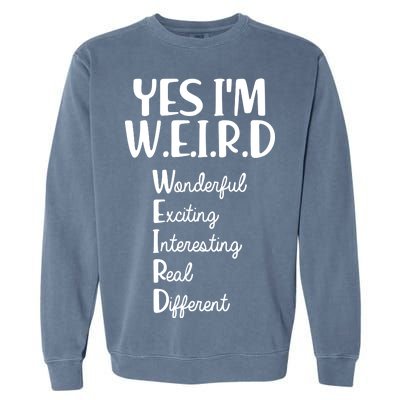 Yes I'm WEIRD Garment-Dyed Sweatshirt