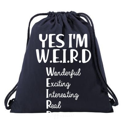 Yes I'm WEIRD Drawstring Bag