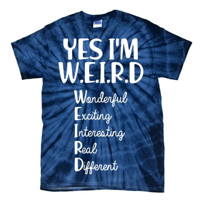 Yes I'm WEIRD Tie-Dye T-Shirt