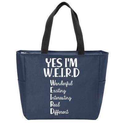 Yes I'm WEIRD Zip Tote Bag