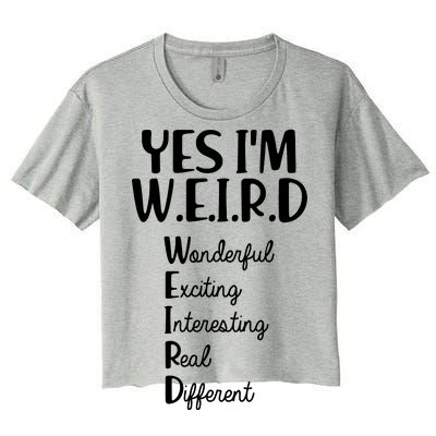 Yes I'm WEIRD Women's Crop Top Tee