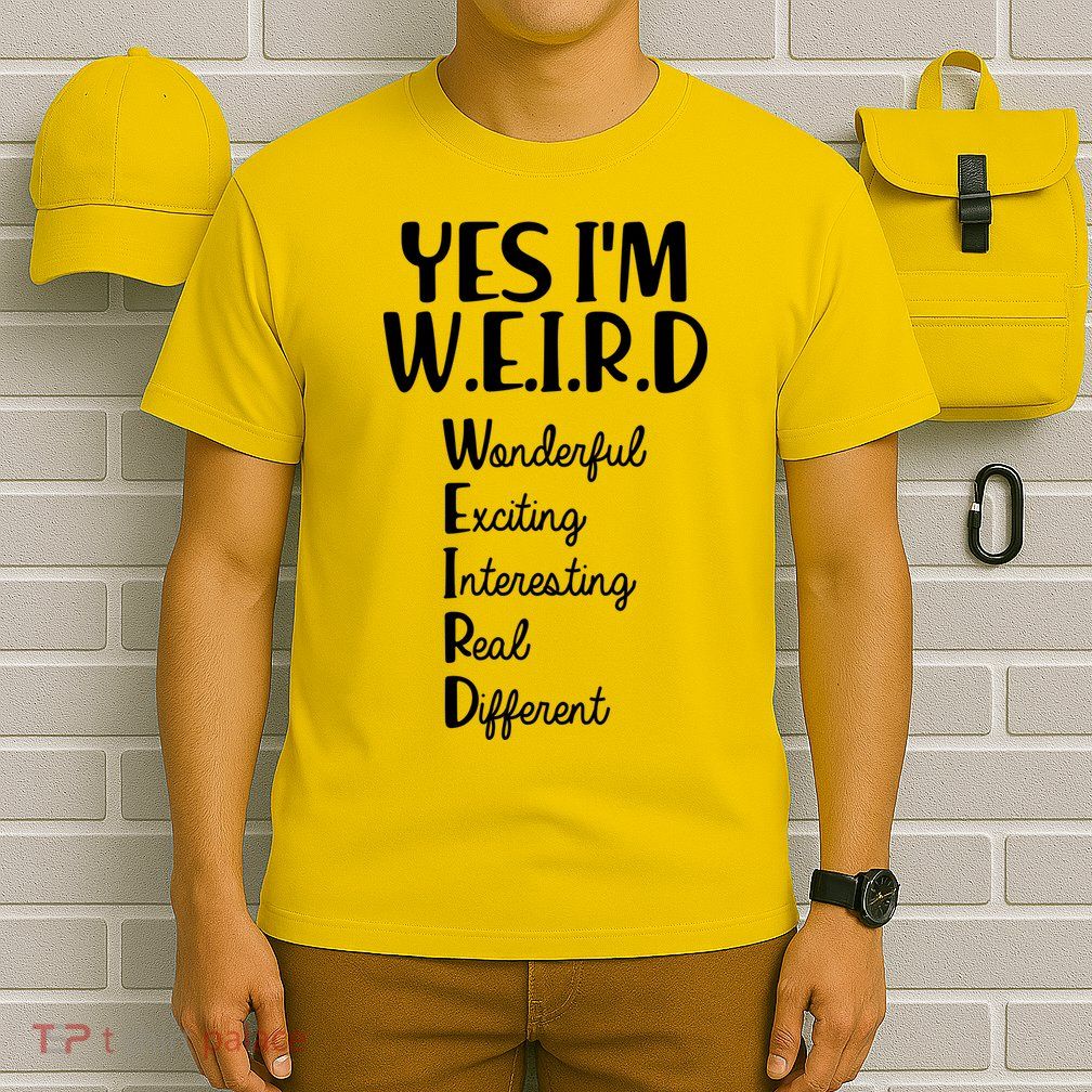 Yes I'm WEIRD T-Shirt