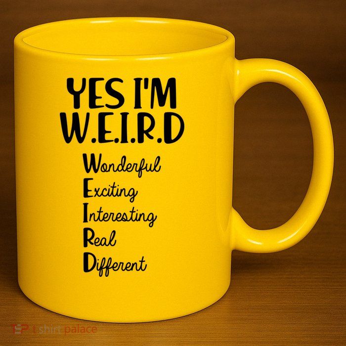 Yes I'm WEIRD 11oz C Handle Ceramic Mug
