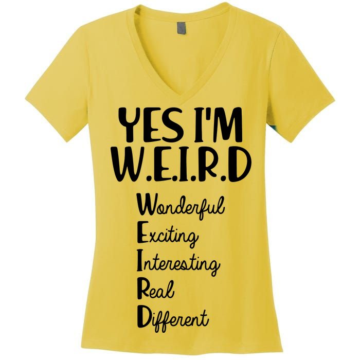 Yes I'm WEIRD Women's V-Neck T-Shirt