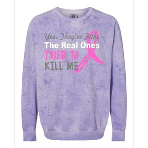 Yes They're Are Fake The Real Ones Tried To Kill Me Colorblast Crewneck Sweatshirt