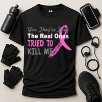 Yes They're Are Fake The Real Ones Tried To Kill Me Cooling Performance Crew T-Shirt