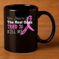 Yes They're Are Fake The Real Ones Tried To Kill Me 11oz C Handle Ceramic Mug