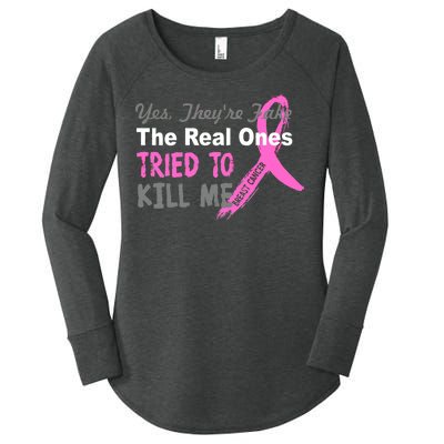 Yes They're Are Fake The Real Ones Tried To Kill Me Women's Perfect Tri Tunic Long Sleeve Shirt