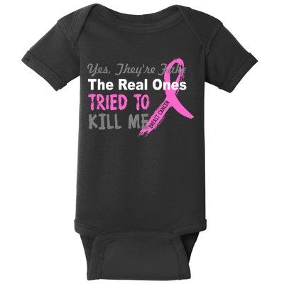 Yes They're Are Fake The Real Ones Tried To Kill Me Baby Bodysuit