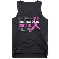 Yes They're Are Fake The Real Ones Tried To Kill Me Tank Top