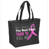 Yes They're Are Fake The Real Ones Tried To Kill Me Zip Tote Bag