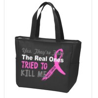 Yes They're Are Fake The Real Ones Tried To Kill Me Zip Tote Bag
