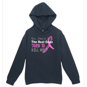 Yes They're Are Fake The Real Ones Tried To Kill Me Urban Pullover Hoodie