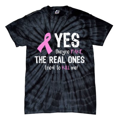 Yes They're Fake Funny Breast Cancer Tie-Dye T-Shirt