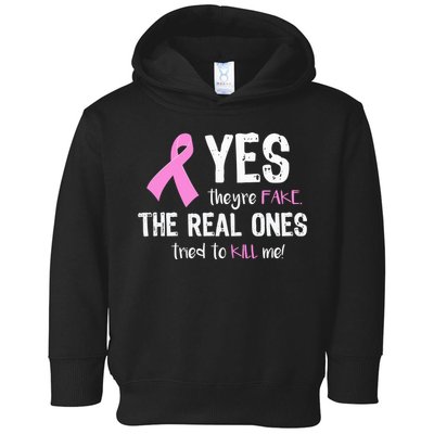 Yes They're Fake Funny Breast Cancer Toddler Hoodie