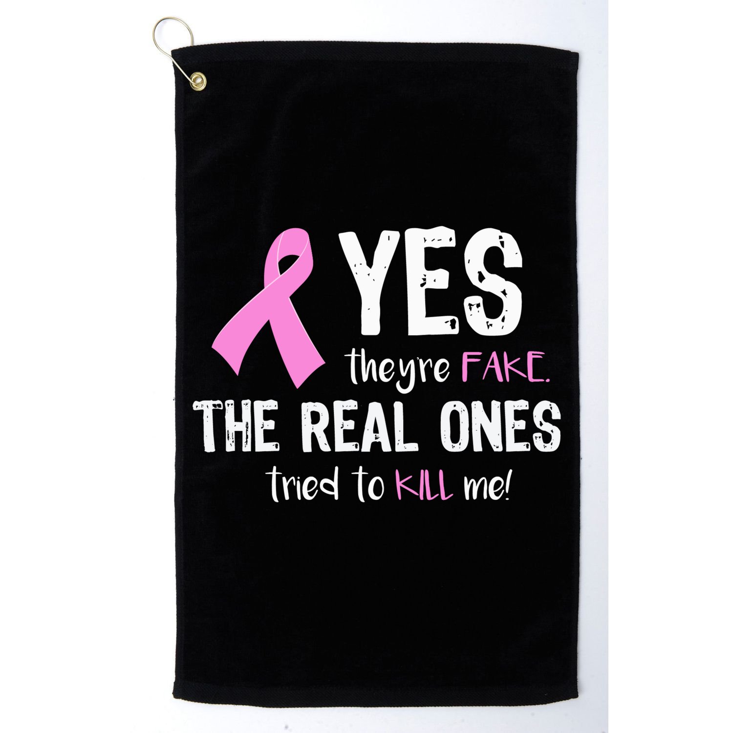 Yes They're Fake Funny Breast Cancer Golf Towel