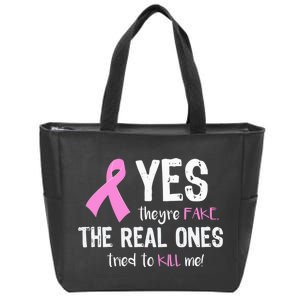 Yes They're Fake Funny Breast Cancer Zip Tote Bag