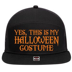 Yes This Is My Halloween Costume 7 Panel Mesh Trucker Snapback Hat