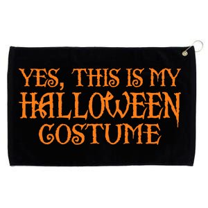 Yes This Is My Halloween Costume Grommeted Golf Towel