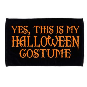 Yes This Is My Halloween Costume Microfiber Hand Towel