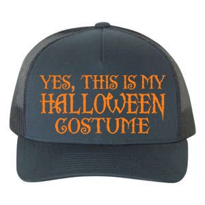 Yes This Is My Halloween Costume Yupoong Adult 5-Panel Trucker Hat